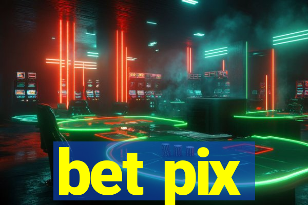 bet pix